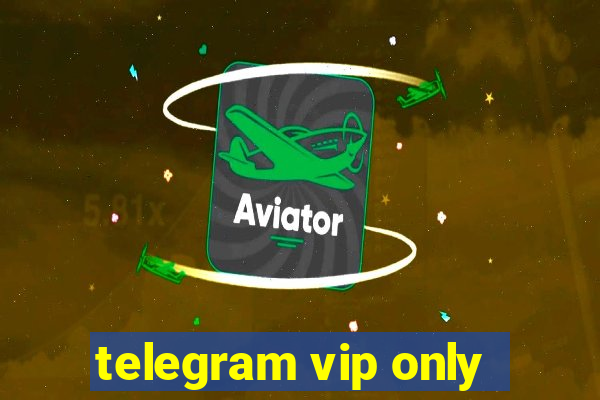 telegram vip only